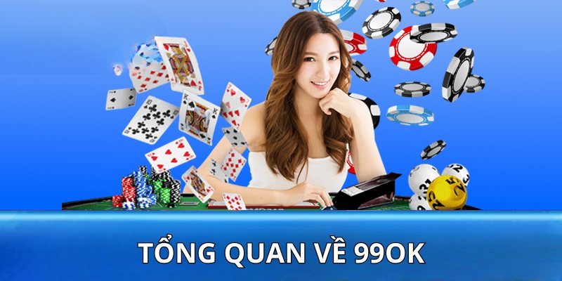 Tổng quan về 99OK